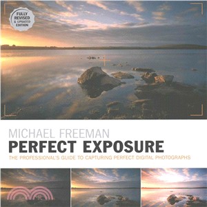 Perfect Exposure: Fully Revised & Updated Edition
