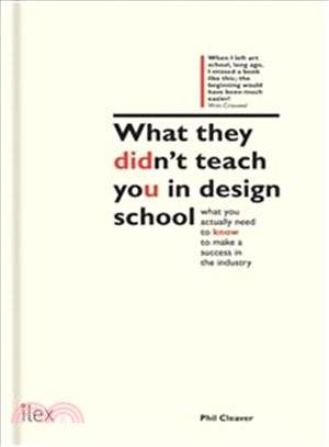 What they didn't teach you in design school: What you actually need to know to make a success in the industry