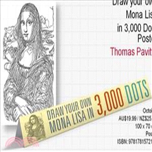 The Dot-to-Dot Mona Lisa Poster: Leonardo's Masterpiece in 3000 Dots Ready for You to Complete Yourself!