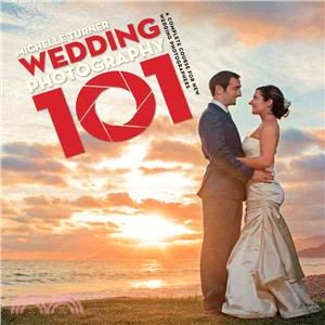 Wedding Photography 101 ─ A Complete Course for New Wedding Photographers