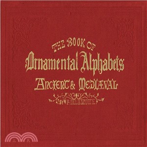 The book of ornamental alphabets, ancient and mediaeval /