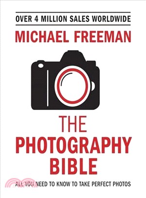 The Photography Bible ― All You Need to Know to Take Perfect Photos