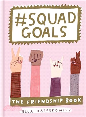 #squad Goals ― The Friendship Book