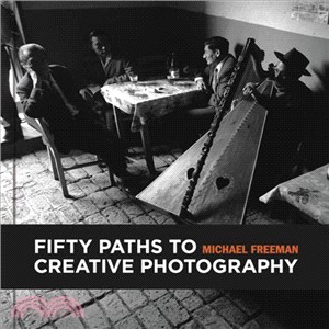 50 Paths to Creative Photography