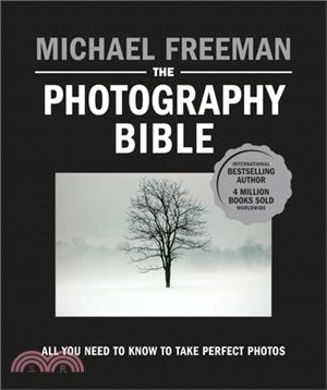 The Photography Bible: All You Need to Know to Take Perfect Photos