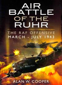 Air Battle of the Ruhr ─ The RAF Offensive March - July 1943