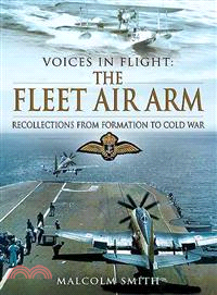 Voices in Flight: the Fleet Air Arm ― Recollections from Formation to Cold War