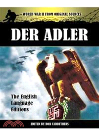 Der Adler ─ The Official Nazi Luftwaffe Magazine: The English Language Editions