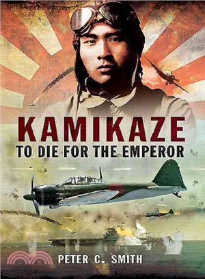 Kamikaze ― To Die for the Emperor
