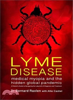 Lyme Disease ― Medical Myopia & the Hidden Epidemic