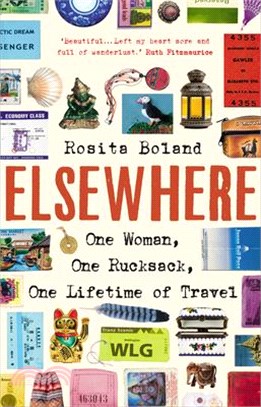 Elsewhere ― One Woman, One Rucksack, One Lifetime of Travel