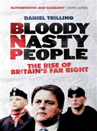 Bloody Nasty People ― The Rise of Britain's Far Right