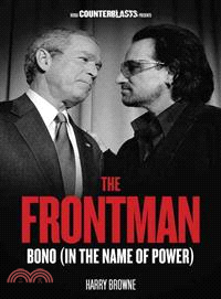 The Frontman ― Bono (In the Name of Power)