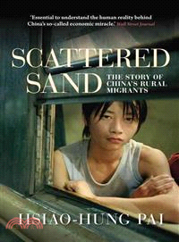 Scattered Sand ─ The Story of China's Rural Migrants