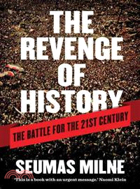 The Revenge of History ─ The Battle for the Twenty-First Century