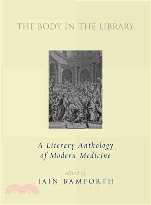 The Body in the Library ― A Literary Anthology of Modern Medicine