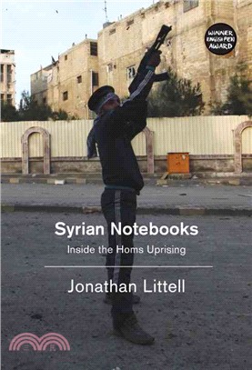 Syrian Notebooks ─ Inside the Homs Uprising January 16 - February 2, 2012