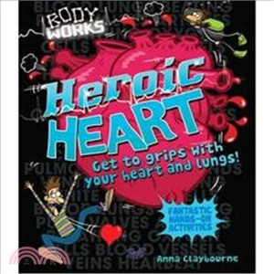 Body Works: Heroic Heart and Lungs