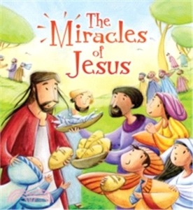 My First Bible Stories: The Miracle of Jesus