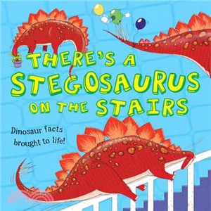What If A Dinosaur: There's a Stegosaurus on the Stairs