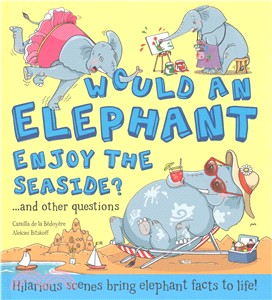 Would an Elephant Enjoy the Seaside?