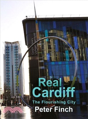 Real Cardiff ?the Flourishing City ― The Flourishing City