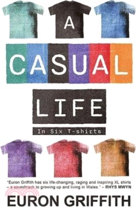 A Casual Life：In Six T-Shirts