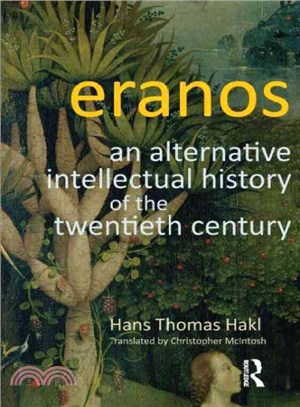 Eranos ─ An Alternative Intellectual History of the Twentieth Century