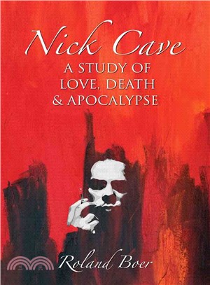 Nick Cave ─ A Study of Love, Death and Apocalypse