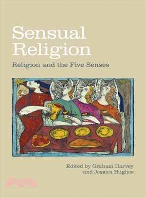 Sensual Religion ― Religion and the Five Senses