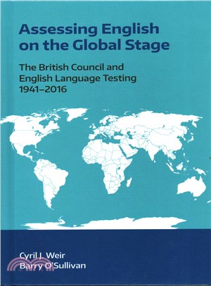 Assessing English on the Global Stage ─ The British Council and English Language Testing 1941-2016