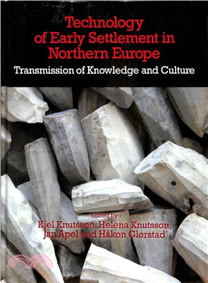 The Technology of Early Settlement in Northern Europe ─ Transmission of Knowledge and Culture