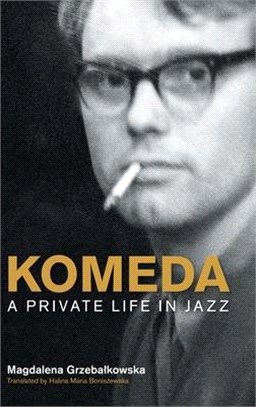 Komeda ― A Private Life in Jazz