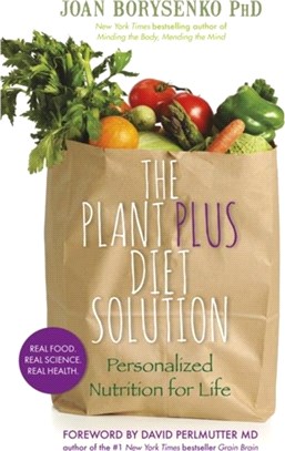 The PlantPlus Diet Solution：Personalized Nutrition for Life