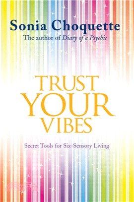 Trust Your Vibes：Secret Tools for Six-Sensory Living