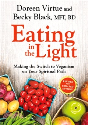 Eating in the Light：Making the Switch to Veganism on Your Spiritual Path