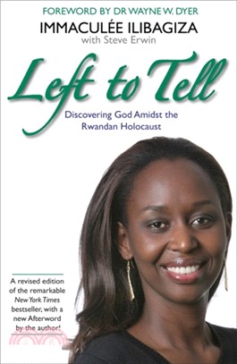 Left to Tell：One Woman's Story of Surviving the Rwandan Genocide