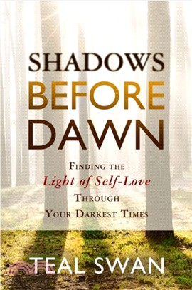 Shadows Before Dawn：Finding the Light of Self-Love Through Your Darkest Times