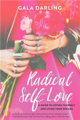 Radical Self-Love：A Guide to Loving Yourself and Living Your Dreams