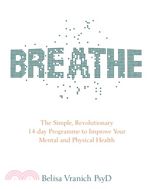 Breathe：The Simple, Revolutionary 14-day Programme to Improve Your Mental and Physical Health