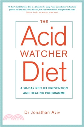 The Acid Watcher Diet : A 28-Day Reflux Prevention and Healing Programme