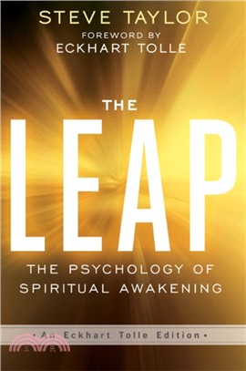 The Leap：The Psychology of Spiritual Awakening (An Eckhart Tolle Edition)
