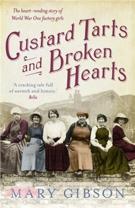 Custard Tarts and Broken Hearts：Factory girls fight for their loves, lives and rights in World War I Bermondsey
