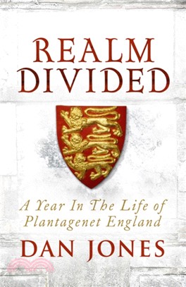 Realm Divided：A Year in the Life of Plantagenet England