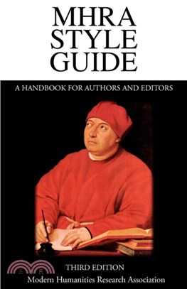 MHRA Style Guide. A Handbook for Authors and Editors. Third Edition.