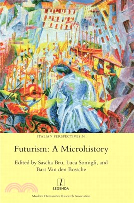 Futurism：A Microhistory