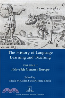 The History of Language Learning and Teaching I：16th-18th Century Europe
