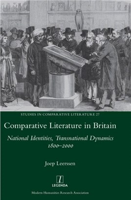 Comparative Literature in Britain：National Identities, Transnational Dynamics 1800-2000