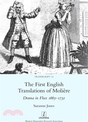 The First English Translations of Molière: Drama in Flux 1663-1732