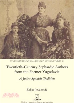 Twentieth-Century Sephardic Authors from the Former Yugoslavia: A Judeo-Spanish Tradition